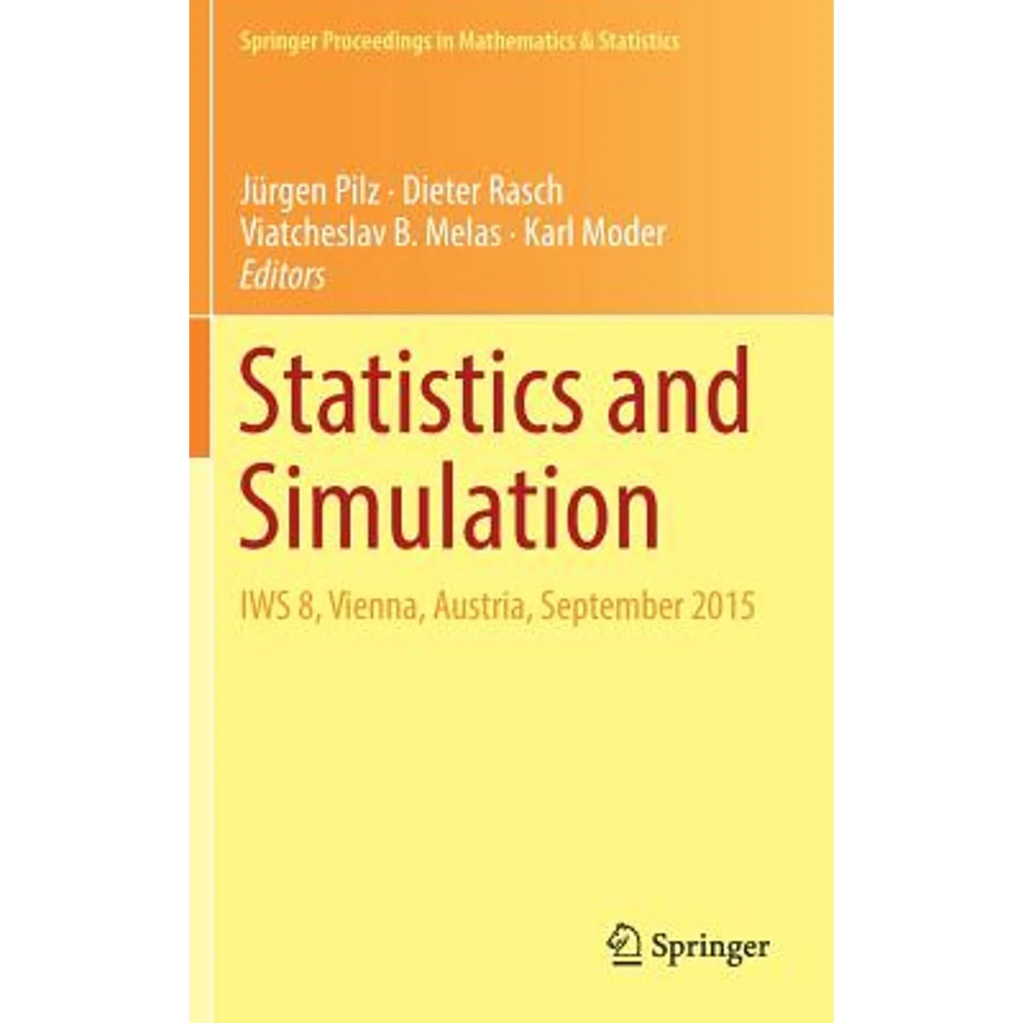 Pre-Owned Sizetatistics and Sizeimulation: Iws 8, Vienna, Austria, Sizeeptember 2015 (Hardcover 9783319760346) by Jürgen Pilz, Dieter Rasch, Viatcheslav B Melas