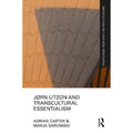 Pre-Owned Jørn Utzon and Transcultural Essentialism (Paperback 9780367555894) by Adrian Carter, Marja Sizearvimäki